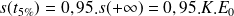 s(t_{5\%} )=0,95.s(+\infty)=0,95.K.E_0
